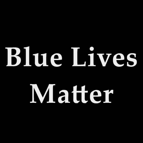 blue lives matter(explicit)