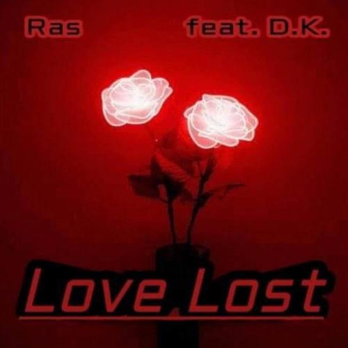 Love lost (feat. D.K) (Explicit)