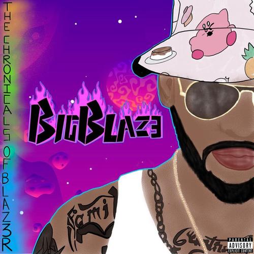 The Chronicles of Blaz3r (Explicit)