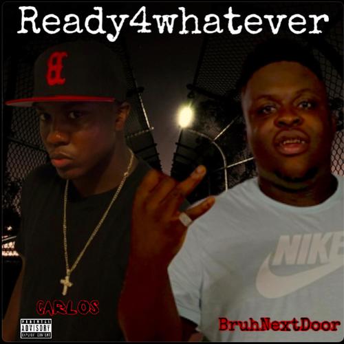 Ready 4 Whatever (feat. BruhnextDoor) [Explicit]