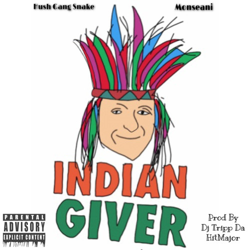 Indian Giver (Explicit)