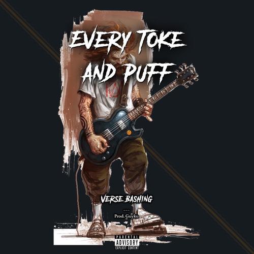 Every Toke And Puff (Explicit)