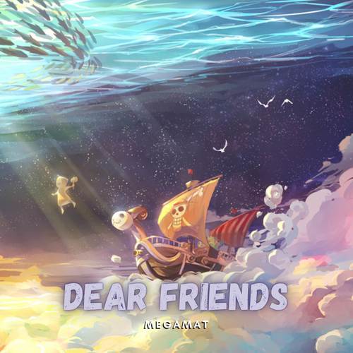 Dear Friends (From 