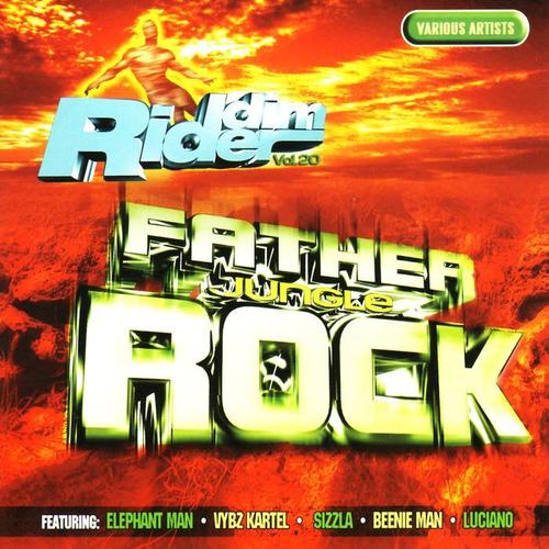 Riddim Rider Volume 20 : Father Jungle Rock