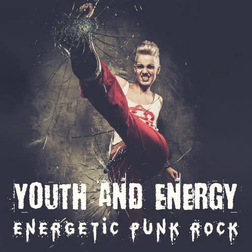 Youth and Energy – Energetic Punk Rock