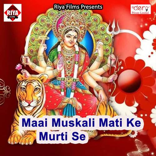 Maai Muskali Mati Ke Murti Se