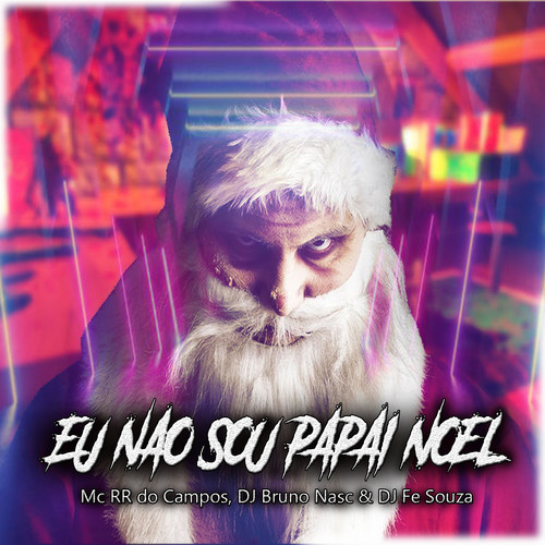 Eu Nao Sou Papai Noel (Explicit)