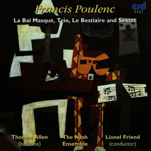 Poulenc: La Bal Masqué, Trio, Le Bestiaire and Sextet