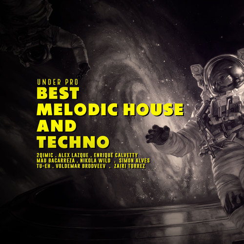 Best Melodic House & Techno (Explicit)