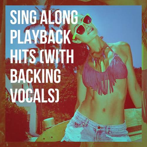 Sing Along Playback Hits (With Backing Vocals)