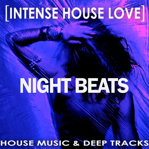 Night Beats [Intense House Love]