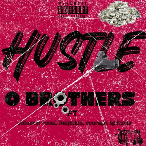 Hustle (feat. RalphkidSofNM, Courage & TG fundz) [Explicit]