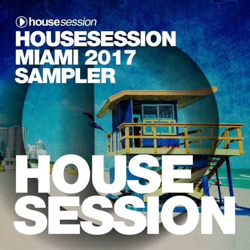 Housesession Miami 2017 Sampler