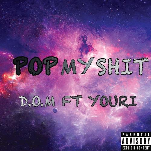 Pop My Shit (feat. Youri) [Explicit]