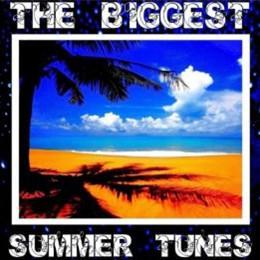 The Biggest Summer Tunes