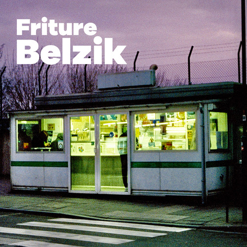 Friture Belzik (Explicit)