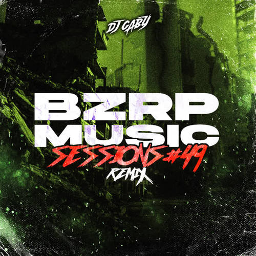 Bzrp Music Sessions, Vol. 49 (Remix)