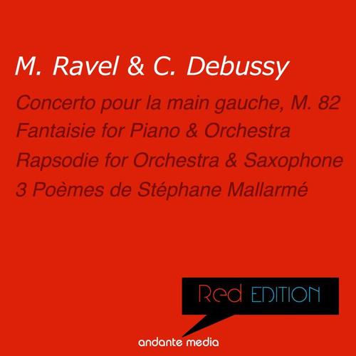 Red Edition - Ravel & Debussy: Concerto pour la main gauche, M. 82 & Fantaisie for Piano & Orchestra