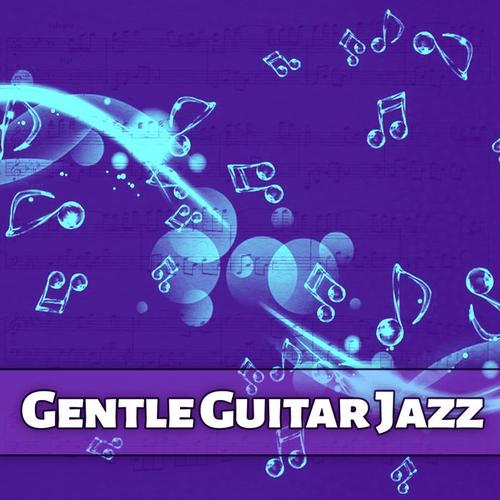 Gentle Guitar Jazz – Smooth Jazz, Guitar Music, Soft Jazz Vibes, Soft & Relaxing Music