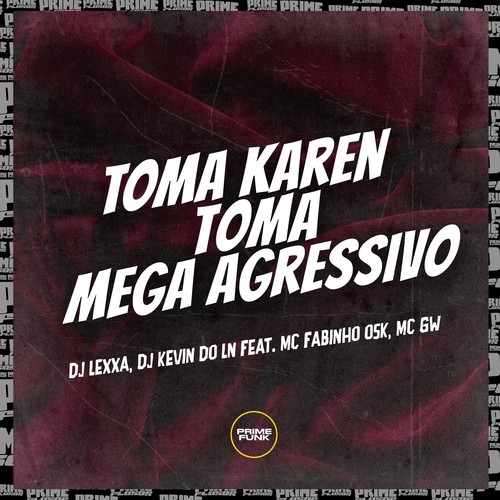 Toma Karen Toma Mega Agressivo (Explicit)