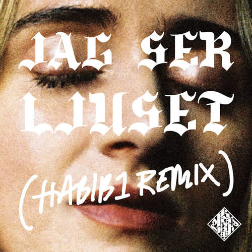 Jag Ser Ljuset (Habib1 Remix)