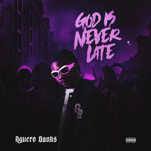 God is Never Late (Explicit)