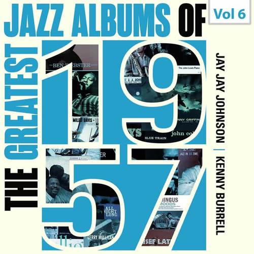 The Greatest Jazz Albums of 1957, Vol. 6