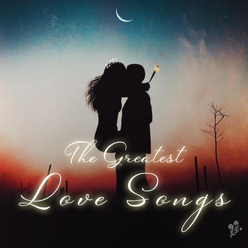 The Greatest Love Songs (Explicit)