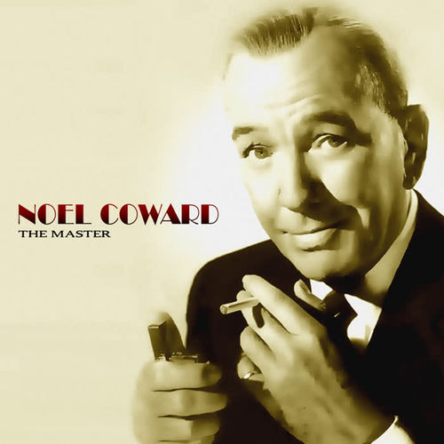 Noel Coward - The Master