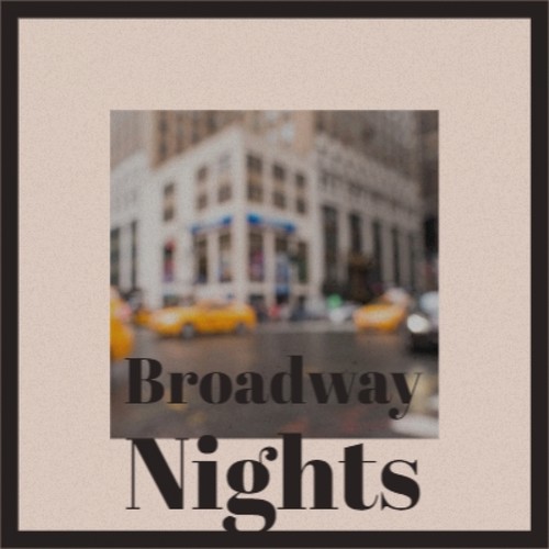 Broadway Nights