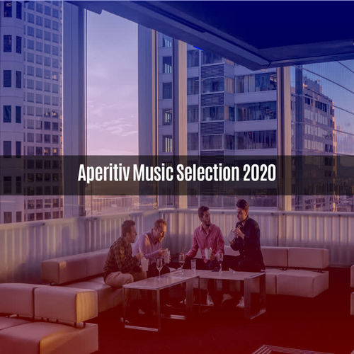 APERITIV MUSIC SELECTION 2020