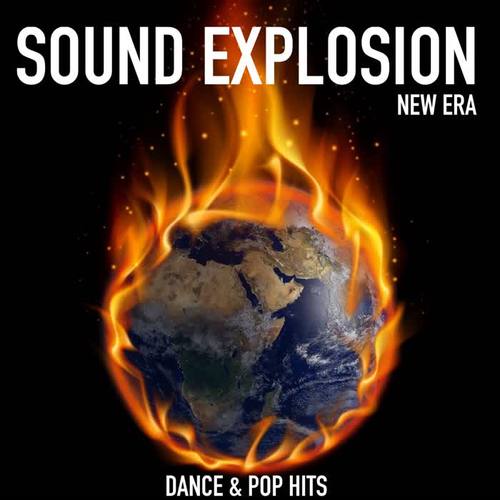 Sound Explosion New Era (Dance & Pop Hits)