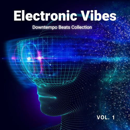 Electronic Vibes, Vol. 1 (Downtempo Beats Collection)