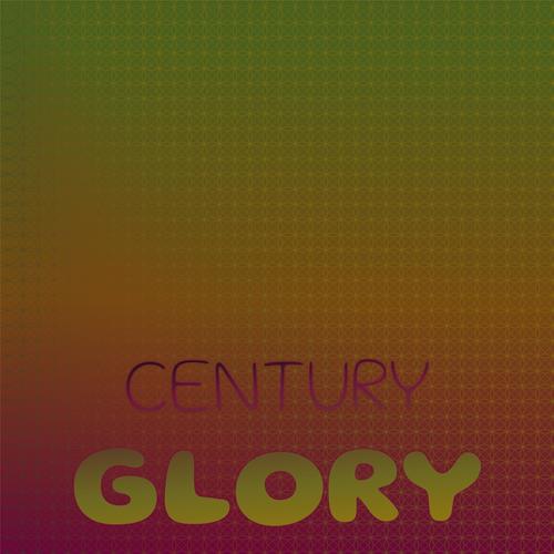 Century Glory