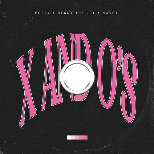 X And O's (feat. Poezy & Novet) [Explicit]