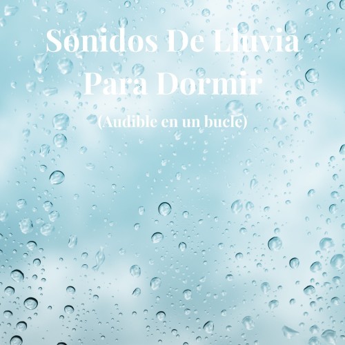 Sonidos de Lluvia para Dormir