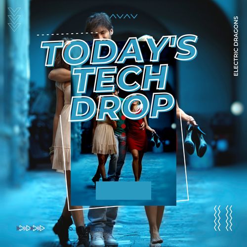 Today's Tech Drop