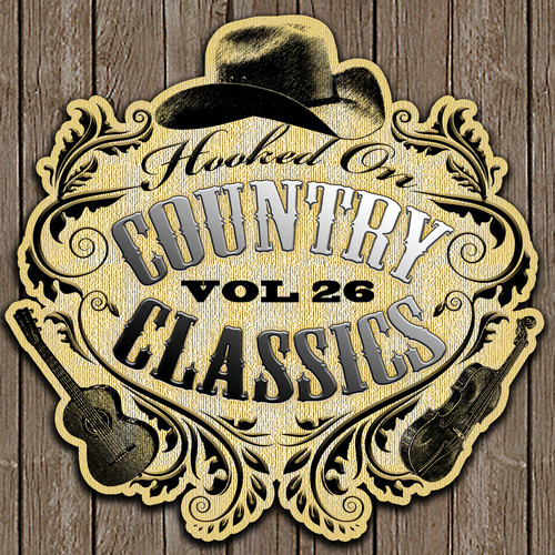 Hooked On Country Classics, Vol. 26