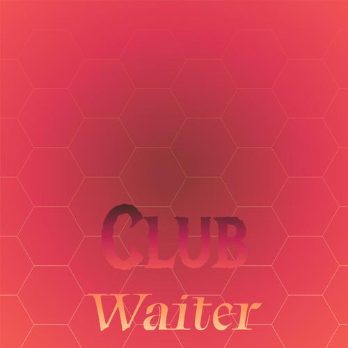 Club Waiter