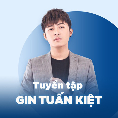 Tuyen Tap Gin Tuan Kiet