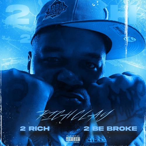 2 Rich 2 Be Broke (Explicit)