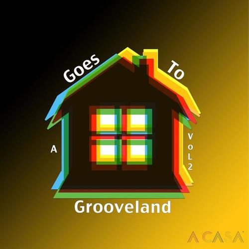 A Casa Goes to Grooveland, Vol. 2