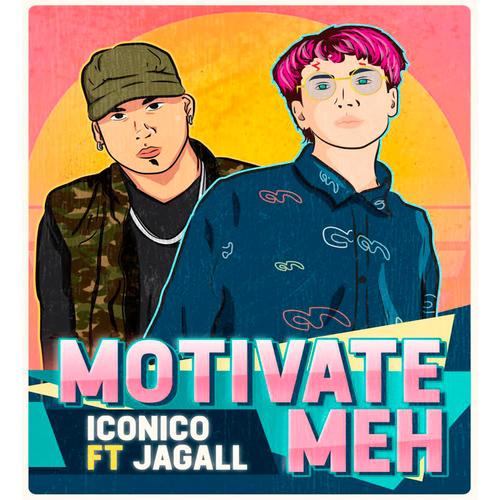 Motivate Meh (feat. Jagall) [Explicit]