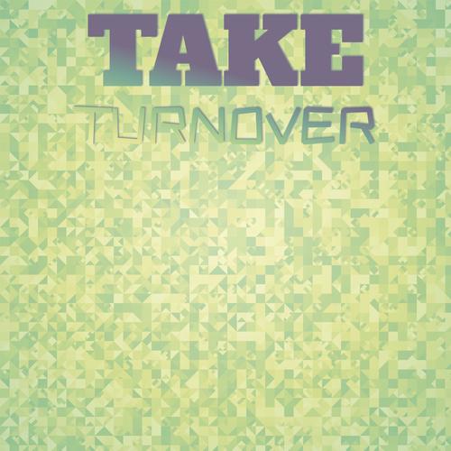 Take Turnover