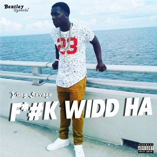 Fuck Widd Ha (Explicit)