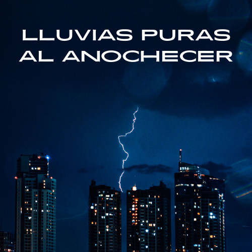 Lluvias Puras Al Anochecer