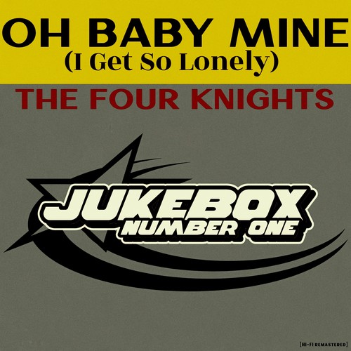 Oh Baby Mine (I Get So Lonely) (Hi-Fi Remastered)