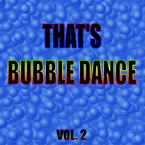 THAT'S BUBBLE DANCE VOL. 2