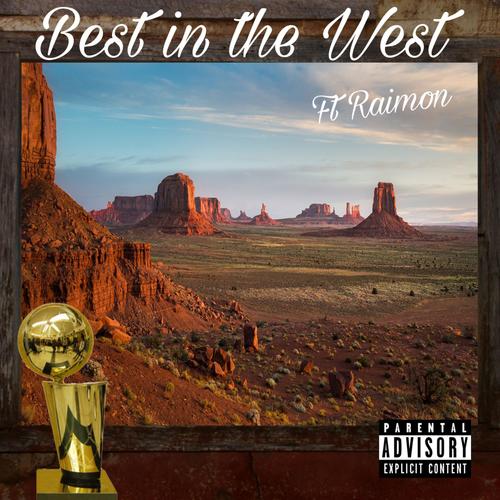 Best in the West (feat. Raimon) [Explicit]