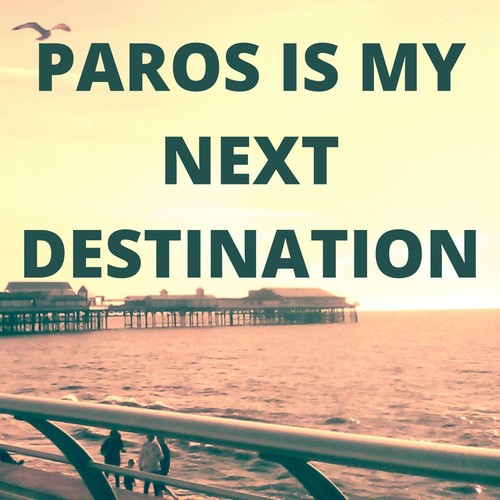 Paros Is My Next Destination